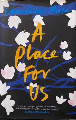 Fatima Farheen Mirza - A Place For Us (Hardcover)