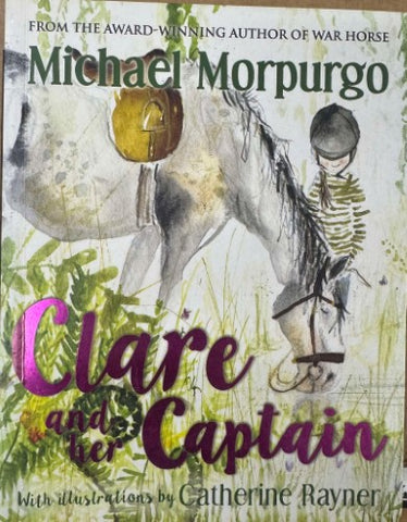 Michael Morpurgo - Clare & Her Captain