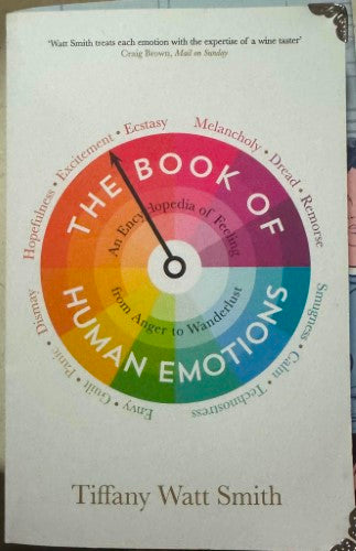 Tiffany Watt Smith - The Book Of Human Emotions