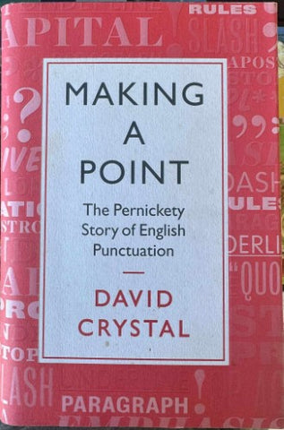 David Crystal - Making A Point : The Pernicky Story Of English Punctuation (Hardcover)