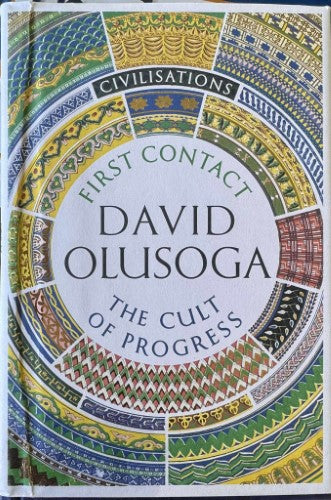 David Olusoga - First Contact : The Cult Of Progress (Hardcover)