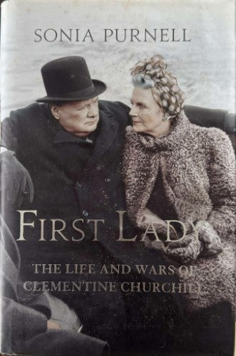 Sonia Purnell - First Lady : The Life & Wars Of Clentine Churchill (Hardcover)