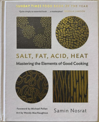 Samin Nosrat - Salt, Fat, Acid, Heat : Mastering The Elements Of Good Cooking (Hardcover)