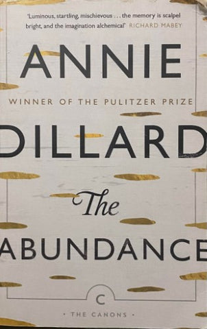 Annie Dillard - The Abundance