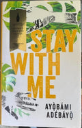 Ayobami Adebayo - Stay With Me (Hardcover)