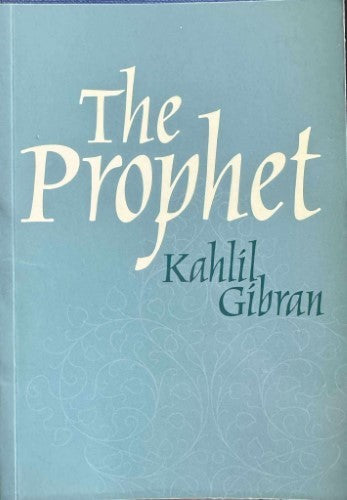 Kahlil Gibran - The Prophet