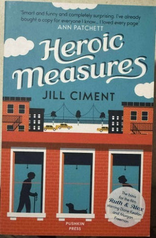 Jill Ciment - Heroic Measures