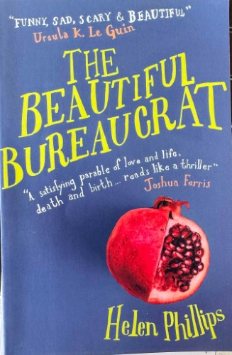 Helen Phillips - The Beautiful Bureaucrat