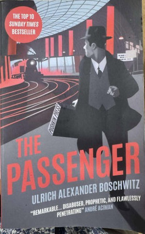Ulrich Alexander Boschwitz - The Passenger