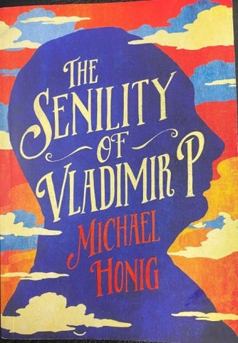 Michael Honig - The Senility Of Vladimir P