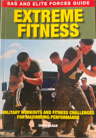 Chris McNab - Extreme Fitness : SAS & Elite Forces Guide