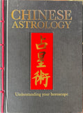 Chinese Astrology : Understanding Your Horoscope