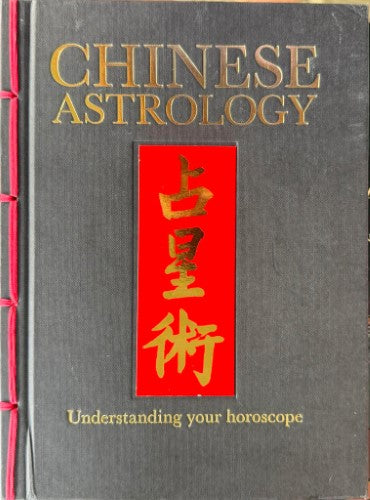 Chinese Astrology : Understanding Your Horoscope