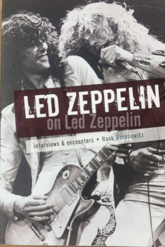 Hank Borodowitz - Led Zeppelin On Led Zeppelin - Interviews & Encounters