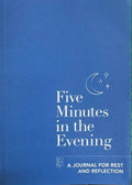 Five Minutes In The Evening : A Journal For rest & Relaxation