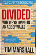 Tim Marshall - Divided : Why We're Living In An Age Of Walls