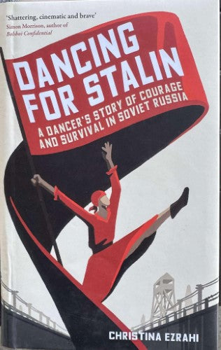 Christina Ezrahi - Dancing For Stalin : A Dancer's Story Of Courage & Survival In Soviet Russia (Hardcover)