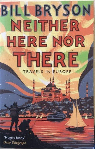 Bill Bryson - Neither Here Nor There