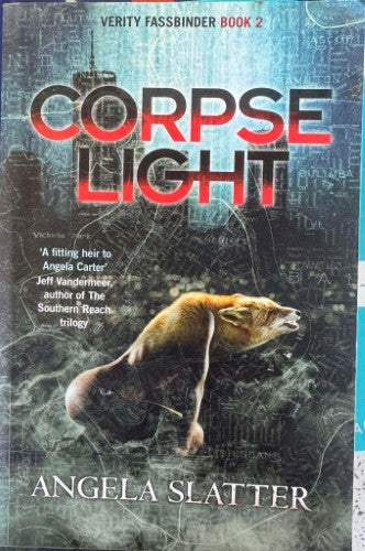 Angela Slatter - Corpse Light (Verity Fassbinder Book 2)