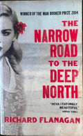 Richard Flanagan - The Narrow Road to The Deep North
