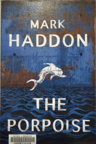 Mark Haddon - The Porpoise