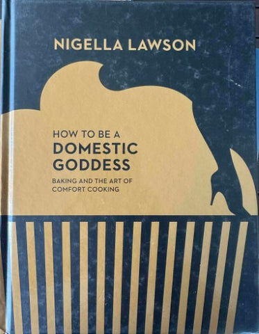 Nigella Lawson - How To Be A Domestic Goddess (Hardcover)