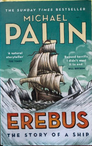 Michael Palin - Erebus - The Story Of A Ship