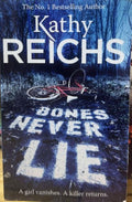Kathy Reichs - Bones Never Lie