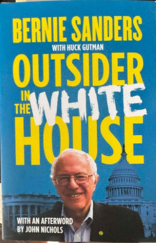Bernie Sanders - Outsider In The White House