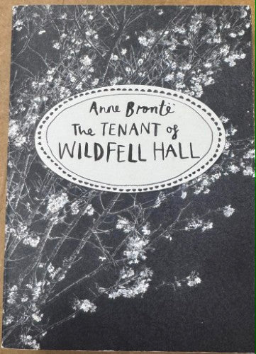 Anne Bronte - The Tenant Of Wildfell Hall
