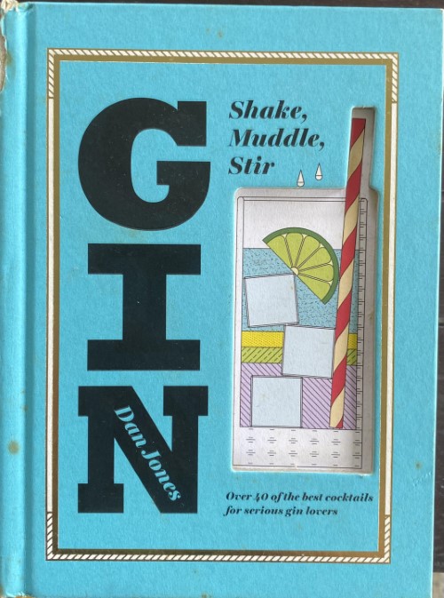 Dan Jones - Gin : Shake, Muddle, Stir (Hardcover)