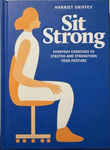 Harriet Griffey - Sit Strong (Hardcover)