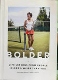 Dominique Afacan - Bolder: Life Lessons From People Older And Wiser Than You (Hardcover)