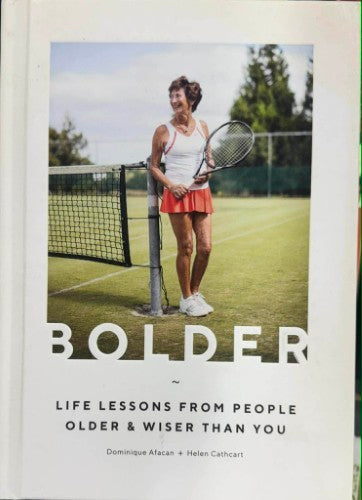 Dominique Afacan - Bolder: Life Lessons From People Older And Wiser Than You (Hardcover)