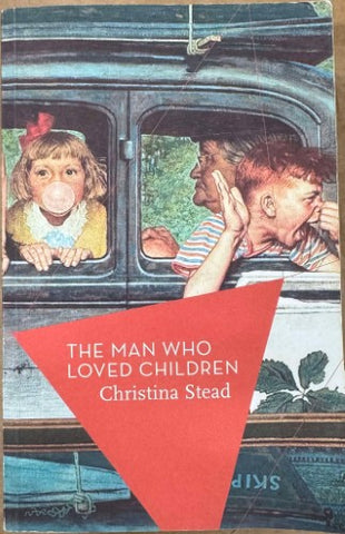 Christina Stead - The Man Who Loved Children