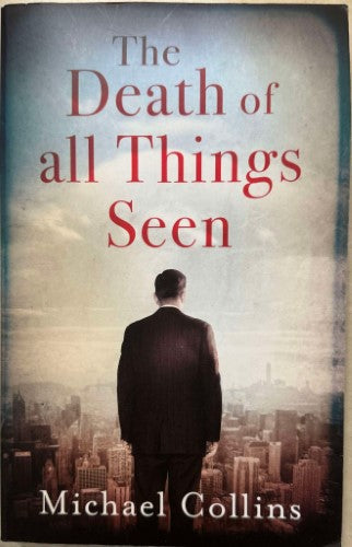 Michael Collins - The Death Of All Things Seen