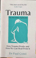 Paul Conti - Trauma : The Invisible Epidemic
