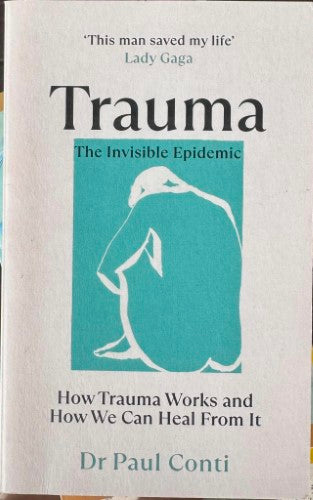 Paul Conti - Trauma : The Invisible Epidemic