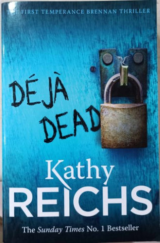 Kathy Reichs - Deja Dead