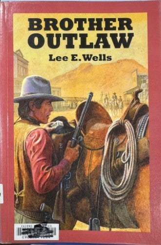Lee Wells - Brother Outlaw