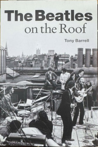 Tony Barrell - The Beatles : On The Roof
