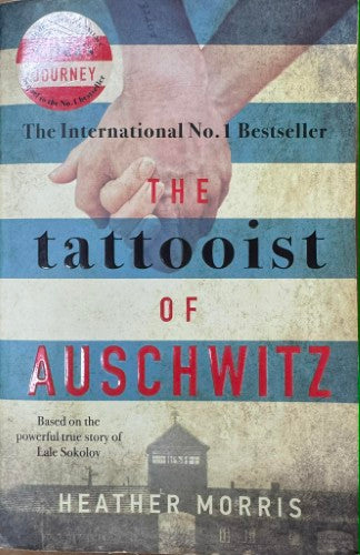 Heather Morris - The Tattooist Of Auschwitz