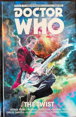 George Mann / Mariano Laclaustra (& Others) - Doctor Who : The Twist (Twelfth Doctor Year Two) (Hardcover)