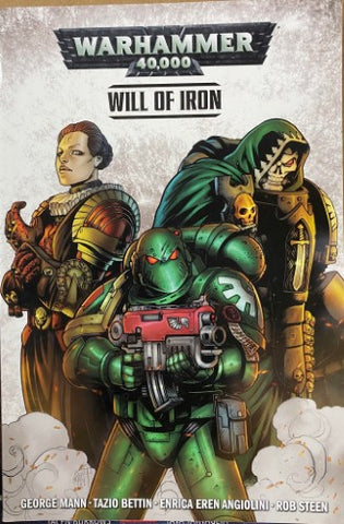 George Mann / Tazio Bettin (& Others) - Warhammer 40,000 : Will Of Iron