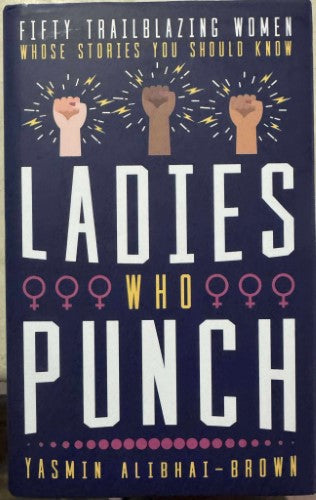 Yasmin Alibhai-Brown - Ladies Who Punch (Hardcover)