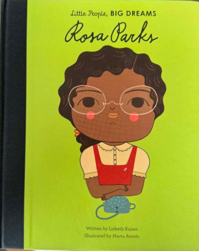 Lisbeth Kaiser / Marta Antelo - Rosa Parks : Little People, Big Dreams (Hardcover)