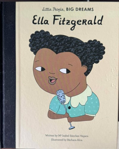 Isabel Sanchez-Vegara / Barbara Alca - Ella Fitzgerald : Little People, Big Dreams (Hardcover)