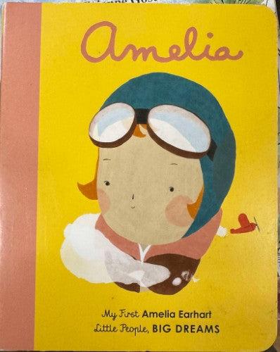 Isabel Sanchez-Vegara / Maria Diamentes - My First Amelia Earhart : Little People, Big Dreams (Hardcover)
