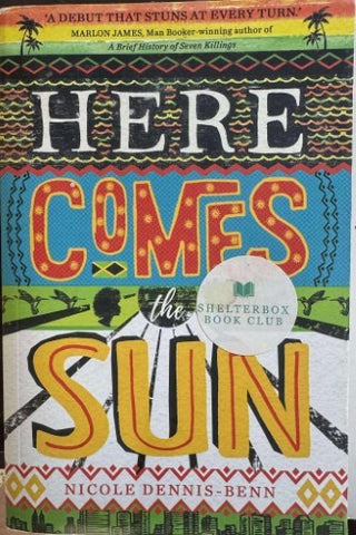 Nicole Dennis-Benn - Here Comes The Sun