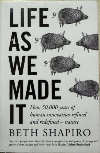Beth Shapiro - Life As We Made It (Hardcover)